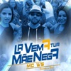 La Vem a Tua Mãe Nega - Single