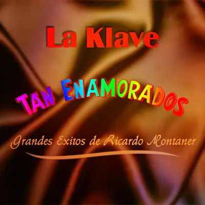 Tan Enamorados - La Klave Tan Enamorados - La Klave