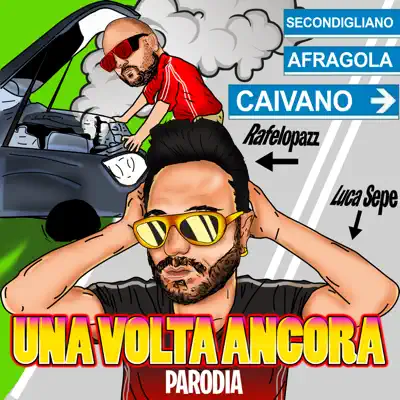 Una Volta Ancora (feat. Rafelopazz) - Single - Luca Sepe