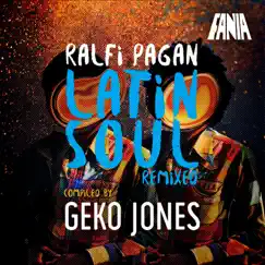 Latin Soul Remixed (Compiled By Geko Jones) - EP by Ralfi Pagan album reviews, ratings, credits