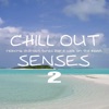 Chill Out Senses, Vol. 2 - Relaxing Chill Out Tunes for a Walk On the Beach