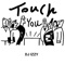 Touch You - DJ Izzy lyrics