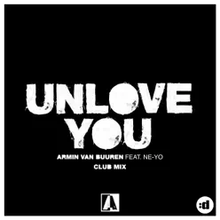 Unlove You (Club Mix) [feat. Ne-Yo] - Single - Armin Van Buuren