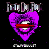 Stray Bullet - Pretty Boy Floyd