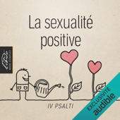 La sexualité positive - Iv Psalti