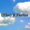 (The) X-Factor album lyrics, reviews, download