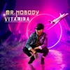 Mr Nobody - Vitamina (feat. Anderson Mário)