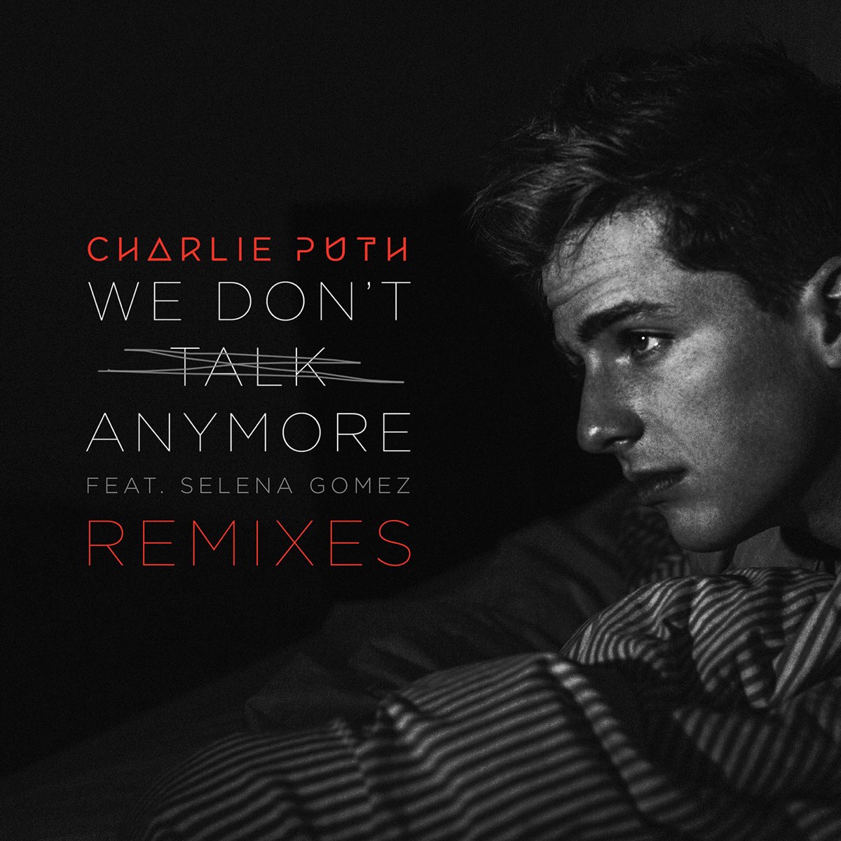 We Don T Talk Anymore Feat Selena Gomez Remixes Ep By Charlie Puth On Apple Music