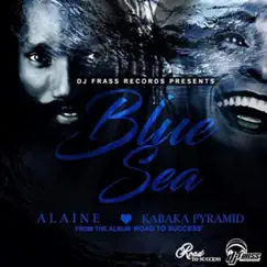 Blue Sea - Single by Alaine & Kabaka Pyramid album reviews, ratings, credits