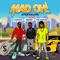 Mad Oh! (feat. IceBoxx, Deeno & TheLionKing) artwork