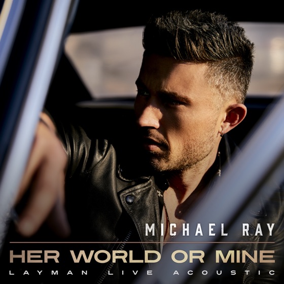 Cover artwork for Her World Or Mine (Layman Live Acoustic)