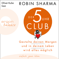 Robin Sharma - Der 5-Uhr-Club - Gestalte deinen Morgen und in deinem Leben wird alles möglich (Ungekürzte Lesung) artwork