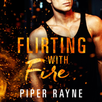 Piper Rayne - Flirting with Fire: Saving Chicago 1 artwork