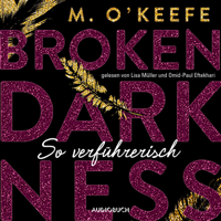 M. O'Keefe - So verführerisch - Broken Darkness 1 (Ungekürzt) artwork