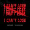 I Can't Lose - Single album lyrics, reviews, download