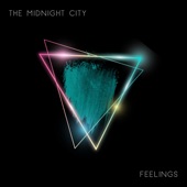 The Midnight City - Feelings
