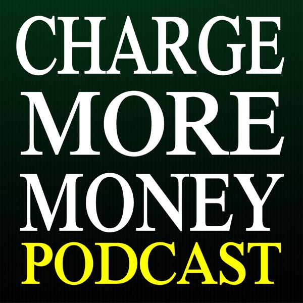 Charge More Money by Darren Scott Monroe