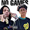 No Games (feat. Lil Yase) - Single album lyrics, reviews, download