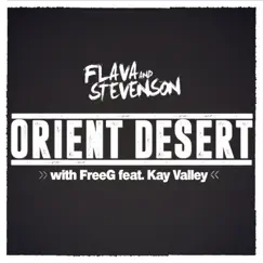 Orient Desert (feat. Kay Valley) - Single by Flava & Stevenson & FreeG album reviews, ratings, credits