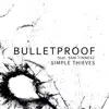 Bulletproof (feat. Sam Tinnesz) - Single album lyrics, reviews, download