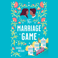 Sara Desai - The Marriage Game (Unabridged) artwork