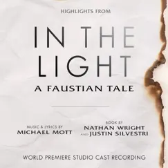 In the Light: A Faustian Tale (Highlights from the World Premiere Studio Cast Recording) by Michael Mott album reviews, ratings, credits