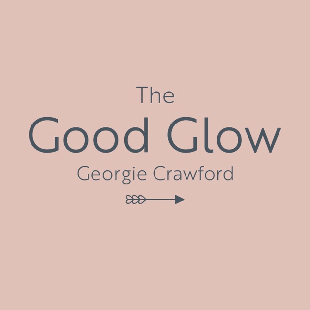 The Good Glow by Crawford on Apple Podcasts