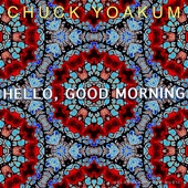 Chuck Yoakum - Hello, Good Morning