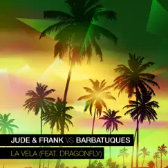La Vela (feat. Dragonfly) [Extended Mix] Song Lyrics