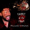 David Wood - Carrie at the Prom