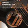 Stream & download Question My Love - Single