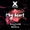 My Heart (feat. Biel Garzia) - Danny Kendall lyrics
