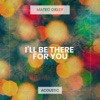 I'll Be There for You (Acoustic) - Single