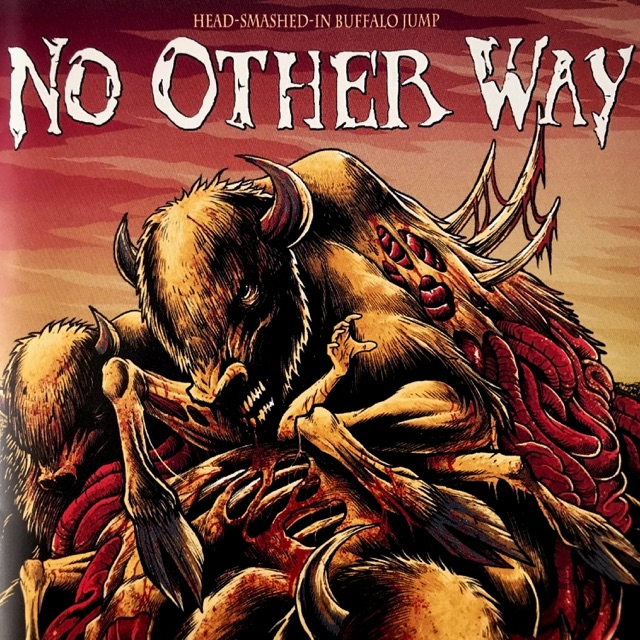 No Other Way Head-Smashed-In Buffalo Jump Album Cover