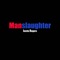 ManSlaughter - Justin Rogers lyrics
