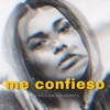 Me Confieso - Single