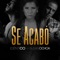 Se Acabó (feat. Susan Ochoa) - Idéntico lyrics