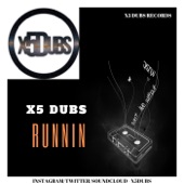 X5 Dubs - Runnin - Myka Rose Uk Garage Remix