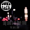 Say What's on Your Mind (feat. Gary B Poole) - Single