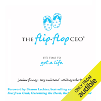 Janine Finney, Lory Muirhead & Whitney Roberts - The Flip Flop CEO (Unabridged) artwork