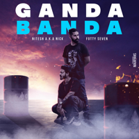 Nitesh A.K.A Nick - Ganda Banda (feat. Fotty Seven) - Single artwork