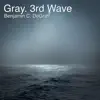 Gray. 3rd Wave - EP album lyrics, reviews, download