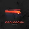 Stream & download Ogologoma - Single