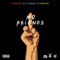 No Friends (feat. GT Garza & P Murk Em) - Monsterr lyrics