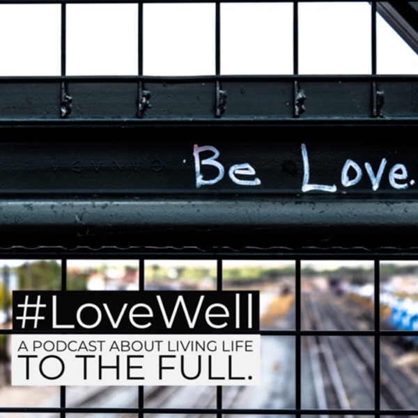 #LoveWell by Dan Rose #LoveWell by Dan Rose