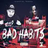 Bad Habits (feat. CML) - Single album lyrics, reviews, download