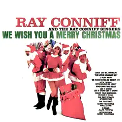 We Wish You a Merry Christmas! (Remastered) - EP - The Ray Conniff Singers We Wish You a Merry Christmas! (Remastered) - EP - The Ray Conniff Singers