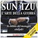 Sun Tzu - Sun Tzu - L'arte della Guerra: La bibbia del manager vincente!