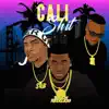 Cali Shit (feat. J-Easie & Slimmy B) - Single album lyrics, reviews, download