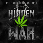 Hidden War: How Special Operations Game Wardens Are Reclaiming America's Wildlands from the Drug Cartels (Unabridged) - John Nores Cover Art
